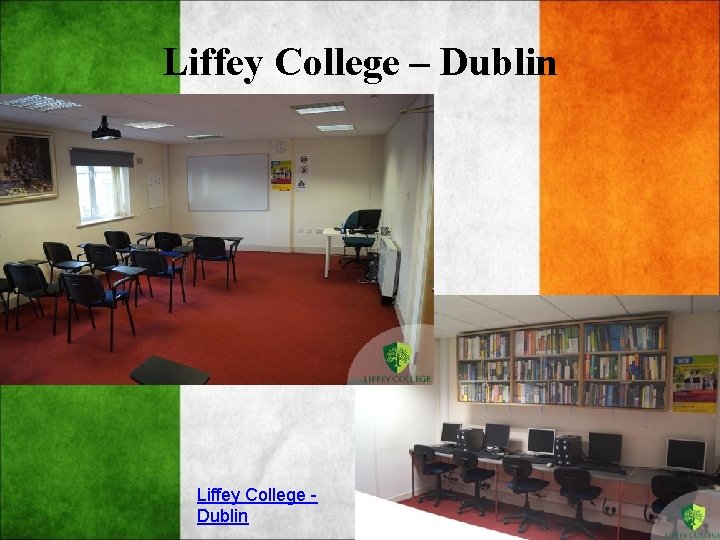 Liffey College – Dublin Liffey College Dublin 