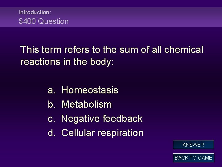 Introduction: $400 Question This term refers to the sum of all chemical reactions in