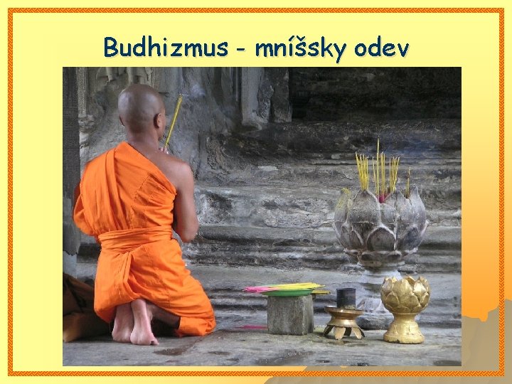 Budhizmus - mníšsky odev 