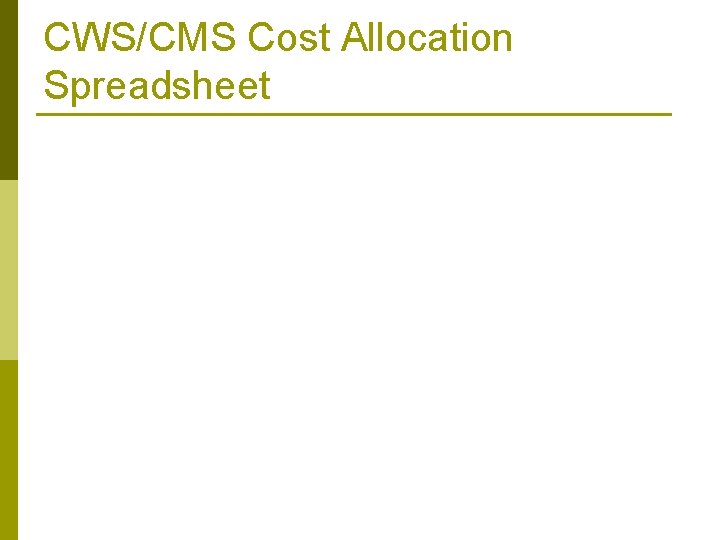 CWS/CMS Cost Allocation Spreadsheet 