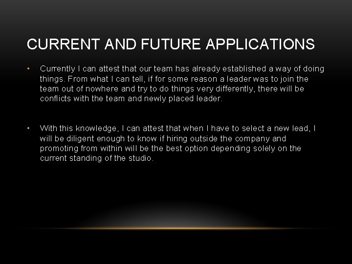 CURRENT AND FUTURE APPLICATIONS • Currently I can attest that our team has already