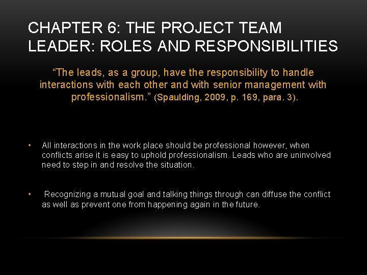 CHAPTER 6: THE PROJECT TEAM LEADER: ROLES AND RESPONSIBILITIES “The leads, as a group,