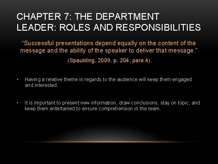 CHAPTER 7: THE DEPARTMENT LEADER: ROLES AND RESPONSIBILITIES “Successful presentations depend equally on the