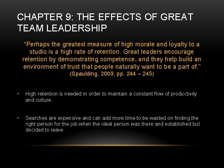 CHAPTER 9: THE EFFECTS OF GREAT TEAM LEADERSHIP “Perhaps the greatest measure of high