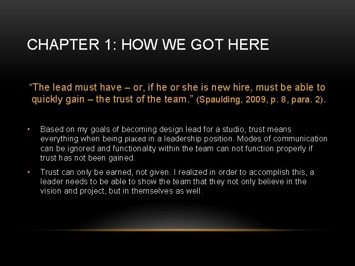 CHAPTER 1: HOW WE GOT HERE “The lead must have – or, if he