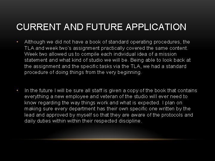 CURRENT AND FUTURE APPLICATION • Although we did not have a book of standard