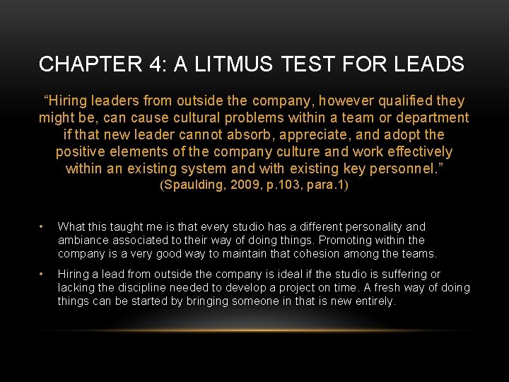 CHAPTER 4: A LITMUS TEST FOR LEADS “Hiring leaders from outside the company, however