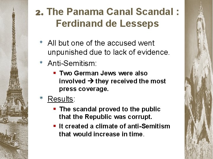 2. The Panama Canal Scandal : Ferdinand de Lesseps * All but one of