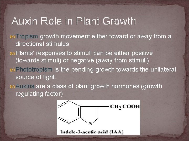 Auxin Role in Plant Growth Tropism growth movement either toward or away from a