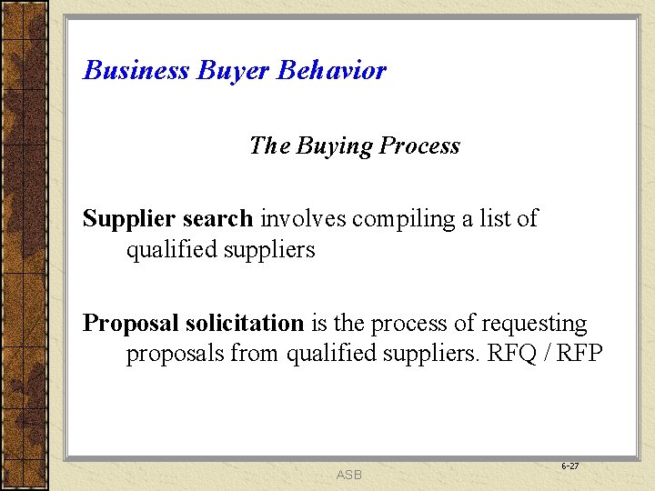 Business Buyer Behavior The Buying Process Supplier search involves compiling a list of qualified