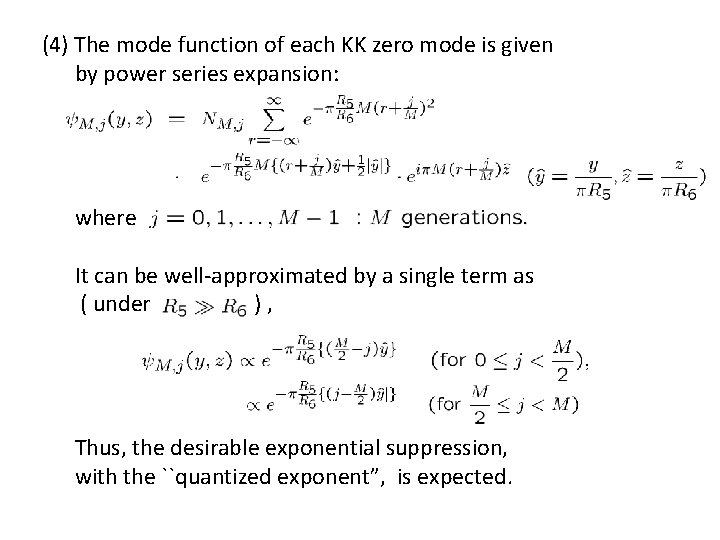 (4) The mode function of each KK zero mode is given by power series