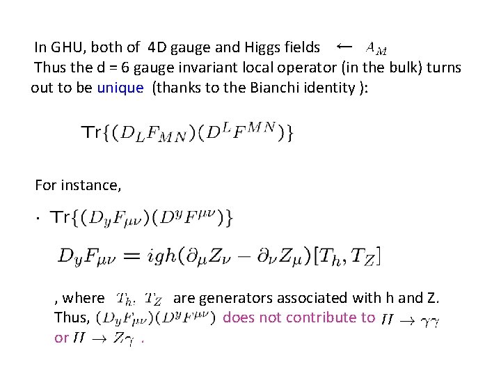 In GHU, both of 4 D gauge and Higgs fields ← Thus the d