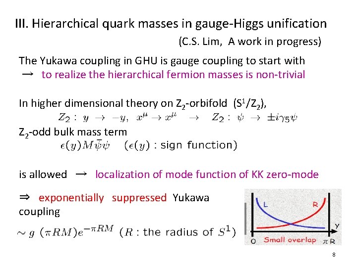 III. Hierarchical quark masses in gauge-Higgs unification (C. S. Lim, A work in progress)