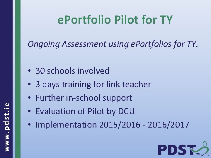 e. Portfolio Pilot for TY www. pdst. ie Ongoing Assessment using e. Portfolios for