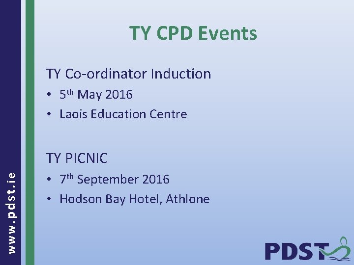 TY CPD Events TY Co-ordinator Induction • 5 th May 2016 • Laois Education