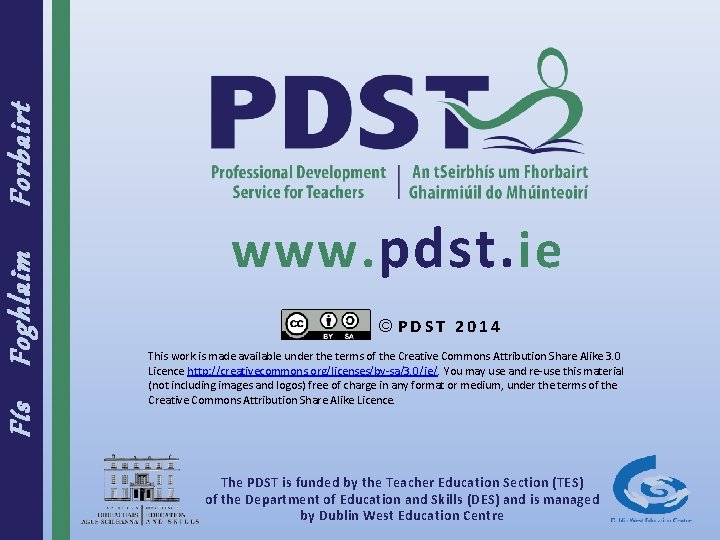 Forbairt Foghlaim Fís www. pdst. ie © PDST 2014 This work is made available