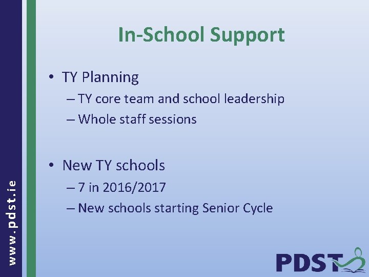 In-School Support • TY Planning – TY core team and school leadership – Whole