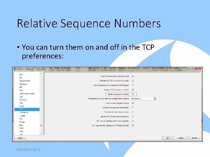 Relative Sequence Numbers • You can turn them on and off in the TCP