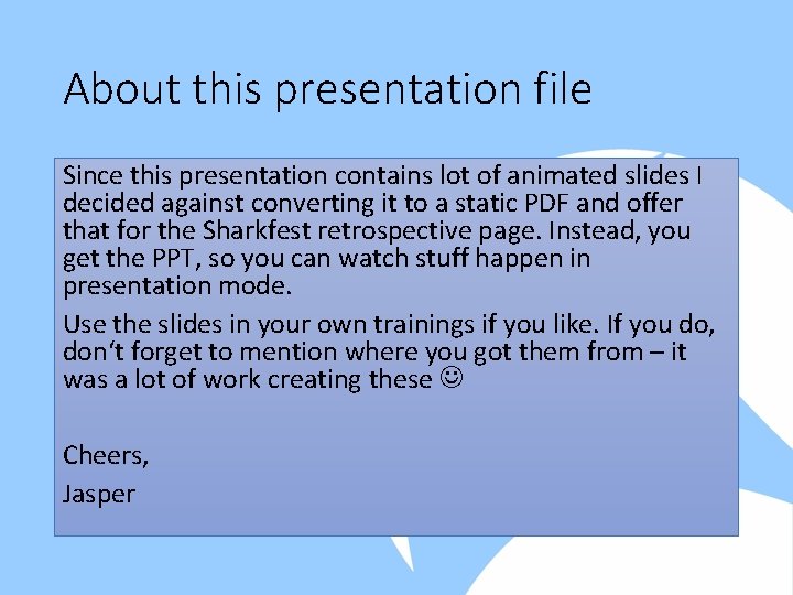 About this presentation file Since this presentation contains lot of animated slides I decided