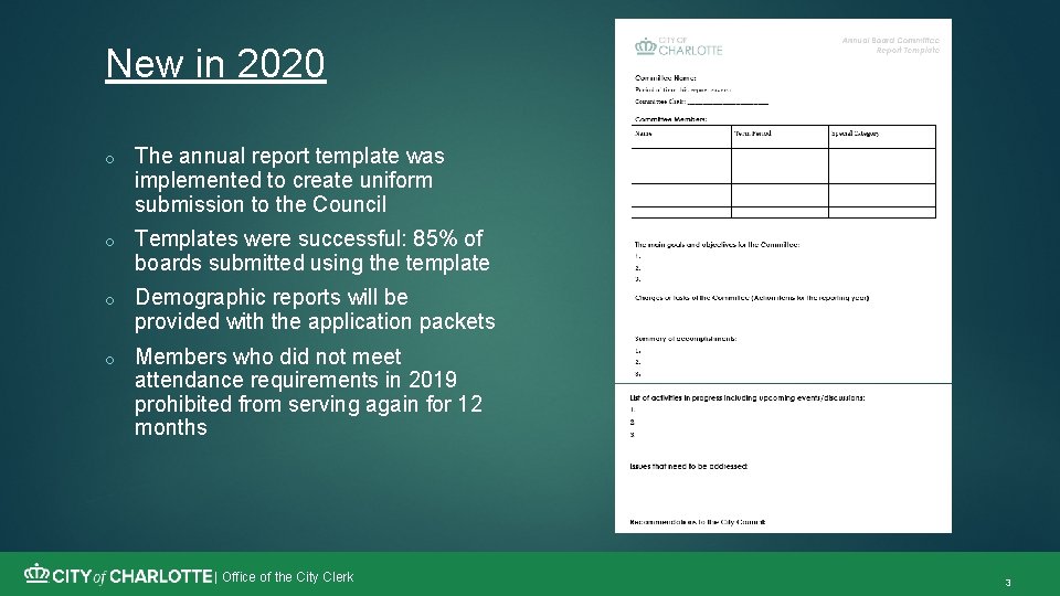 New in 2020 o The annual report template was implemented to create uniform submission