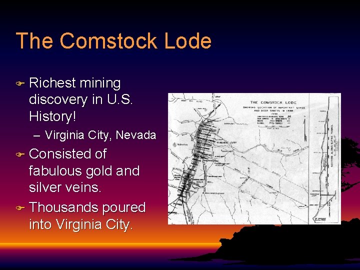 The Comstock Lode F Richest mining discovery in U. S. History! – Virginia City,