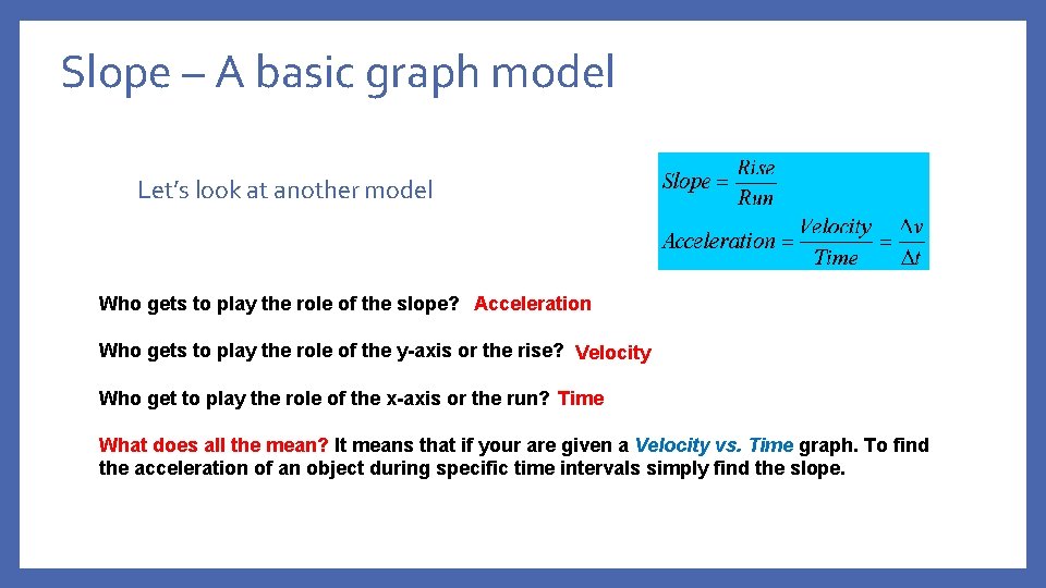 Slope – A basic graph model Let’s look at another model Who gets to