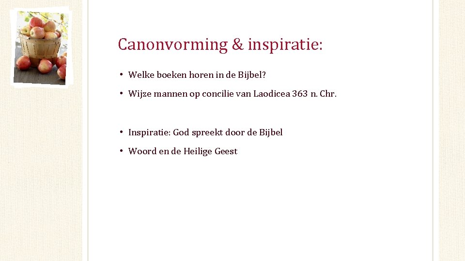 Canonvorming & inspiratie: • Welke boeken horen in de Bijbel? • Wijze mannen op