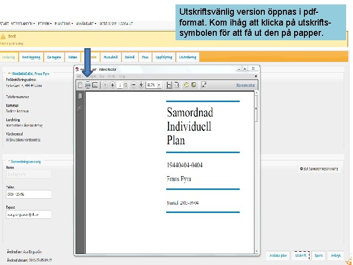 Utskriftsvänlig version öppnas i pdfformat. Kom ihåg att klicka på utskriftssymbolen för att få