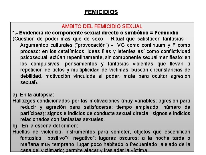 FEMICIDIOS AMBITO DEL FEMICIDIO SEXUAL *. - Evidencia de componente sexual directo o simbólico