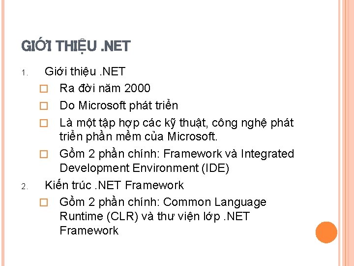 GIỚI THIỆU. NET 1. 2. Giới thiệu. NET � Ra đời năm 2000 �