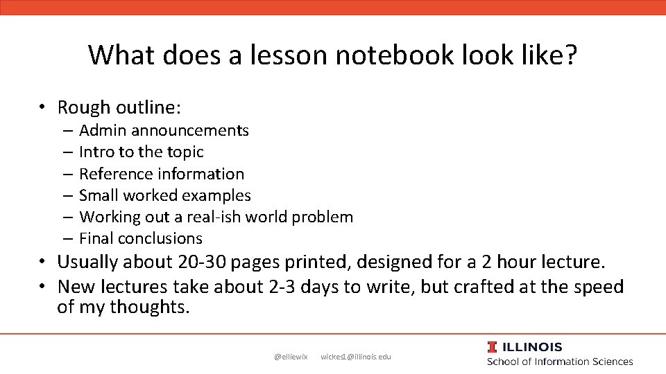 What does a lesson notebook like? • Rough outline: – Admin announcements – Intro