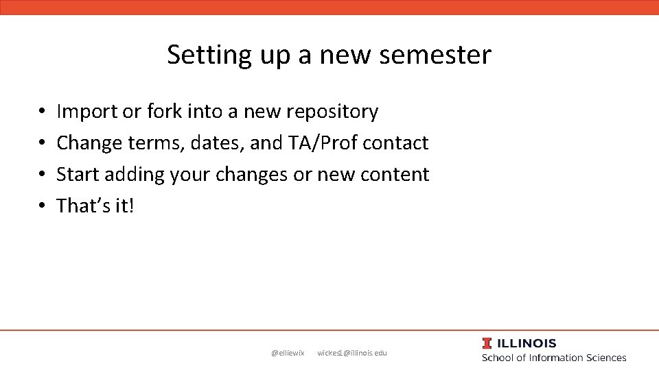 Setting up a new semester • • Import or fork into a new repository