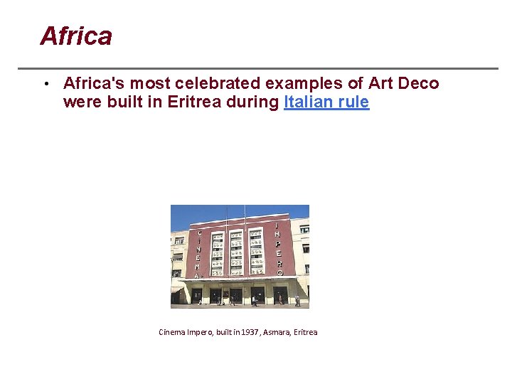 Africa • Africa's most celebrated examples of Art Deco were built in Eritrea during