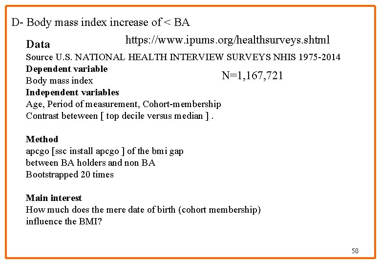 D- Body mass index increase of < BA Data https: //www. ipums. org/healthsurveys. shtml