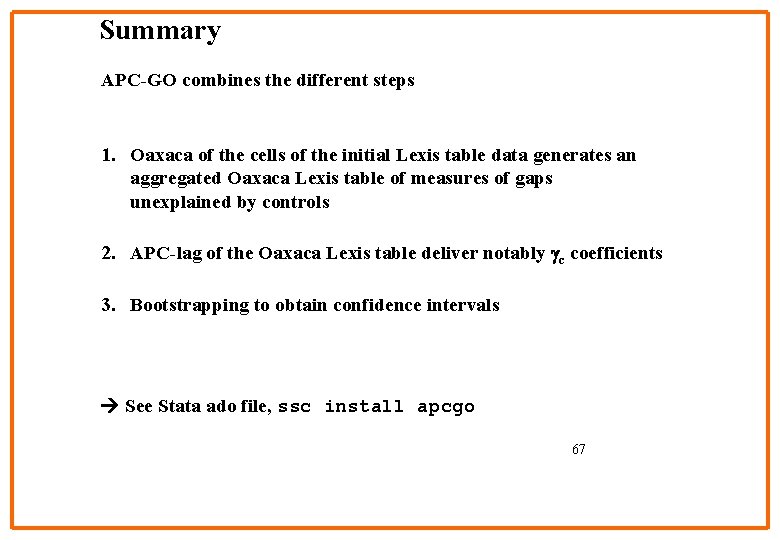 Summary APC-GO combines the different steps 1. Oaxaca of the cells of the initial