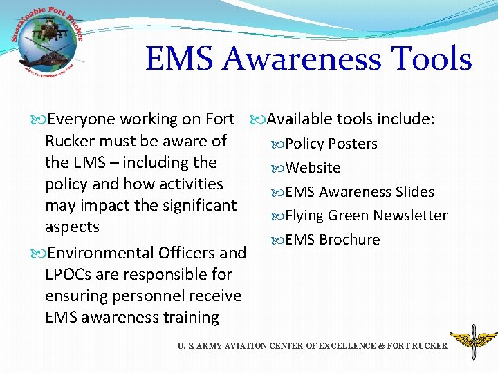 EMS Awareness Tools Everyone working on Fort Available tools include: Rucker must be aware