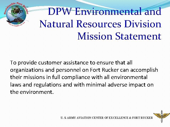 DPW Environmental and Natural Resources Division Mission Statement To provide customer assistance to ensure