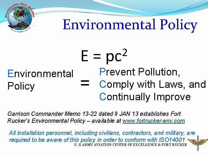 Environmental Policy E= Environmental Policy = 2 pc Prevent Pollution, Comply with Laws, and