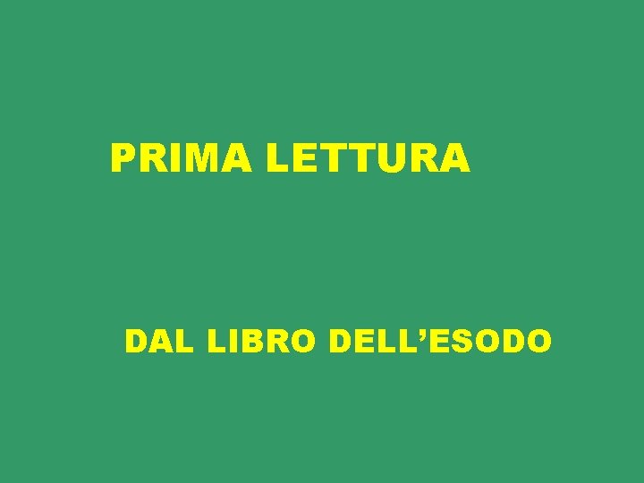 PRIMA LETTURA DAL LIBRO DELL’ESODO 