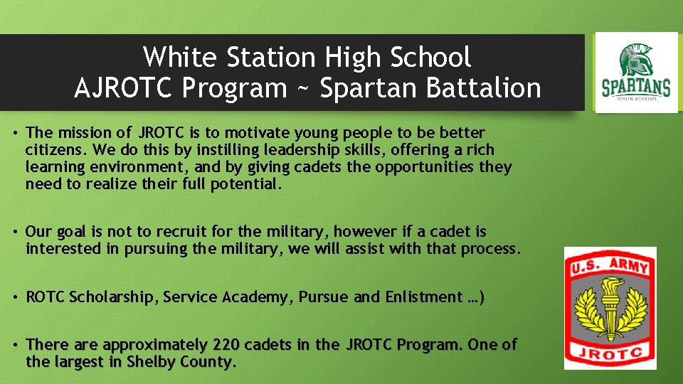White Station High School AJROTC Program ~ Spartan Battalion • The mission of JROTC White Station High School AJROTC Program ~ Spartan Battalion • The mission of JROTC