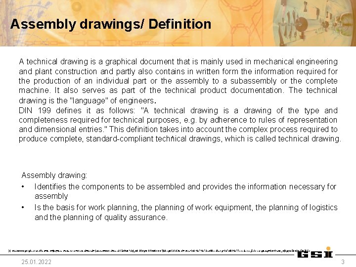 Assembly drawings/ Definition A technical drawing is a graphical document that is mainly used