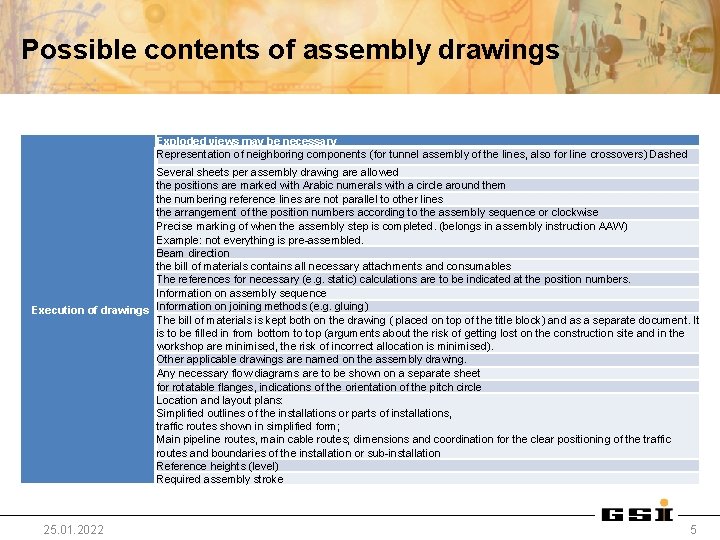 Possible contents of assembly drawings Exploded views may be necessary Representation of neighboring components