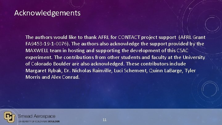 Acknowledgements The authors would like to thank AFRL for CONTACT project support (AFRL Grant