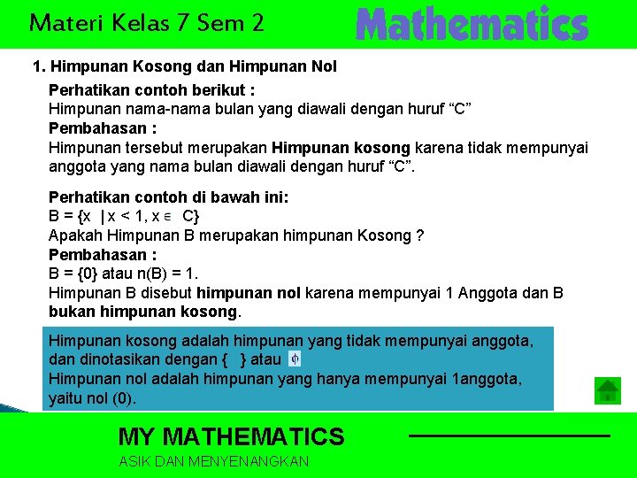 Materi Kelas 7 Sem 2 1. Himpunan Kosong dan Himpunan Nol Perhatikan contoh berikut