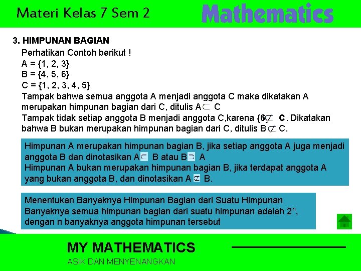 Materi Kelas 7 Sem 2 3. HIMPUNAN BAGIAN Perhatikan Contoh berikut ! A =