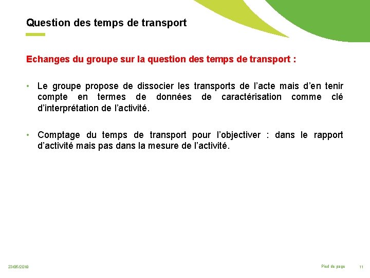 Question des temps de transport Echanges du groupe sur la question des temps de