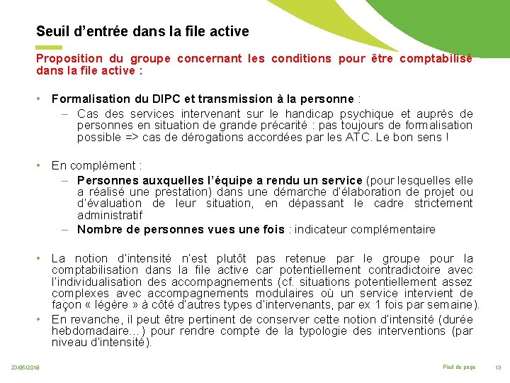 Seuil d’entrée dans la file active Proposition du groupe concernant les conditions pour être