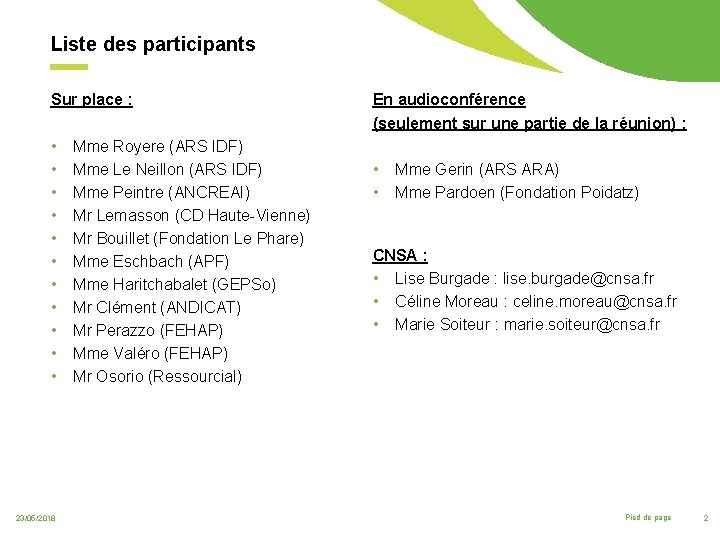 Liste des participants Sur place : • • • 23/05/2018 Mme Royere (ARS IDF)