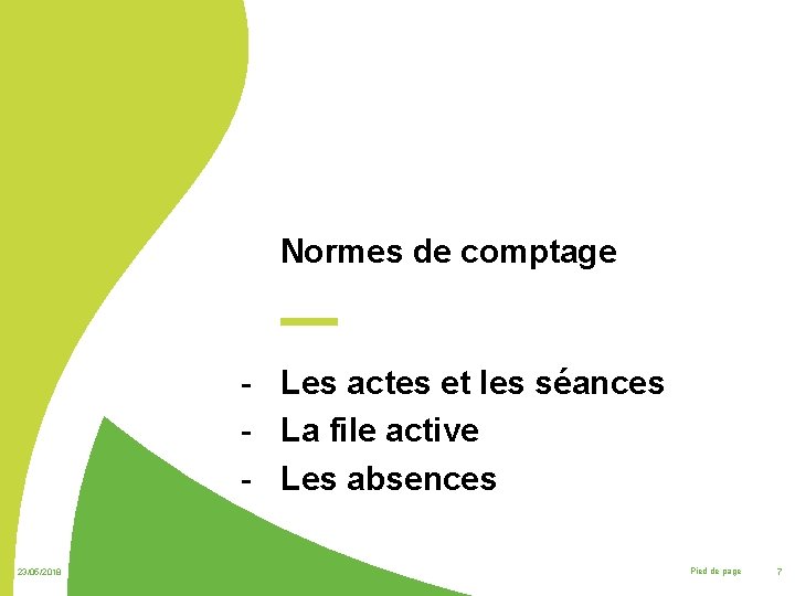 Normes de comptage - Les actes et les séances - La file active -