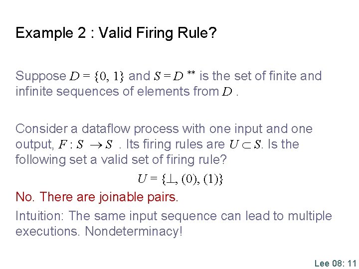 Example 2 : Valid Firing Rule? Suppose D = {0, 1} and S =